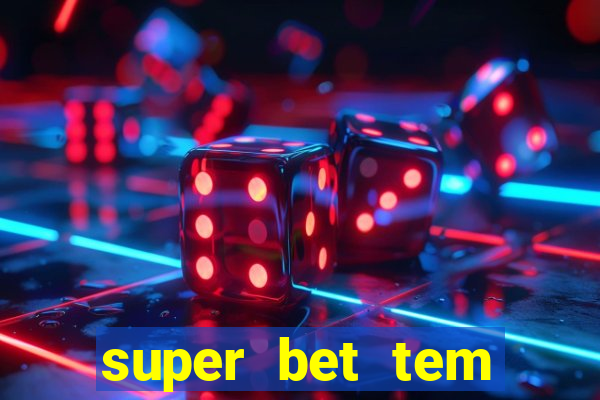 super bet tem pagamento antecipado